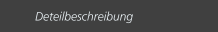 Deteilbeschreibung